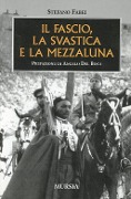 Cover-Bild zum Titel 'Il fascio la svastica e la mezza luna' von 'Stefano Fabei'