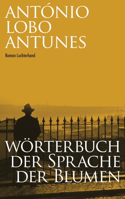 Wörterbuch der Sprache der Blumen - António Lobo Antunes