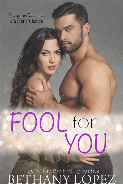 Fool for You: A Second Chance Romance Short - Bethany Lopez