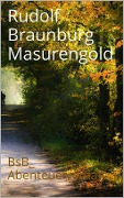 Cover-Bild zum Titel 'Masurengold' von 'Rudolf Braunburg'