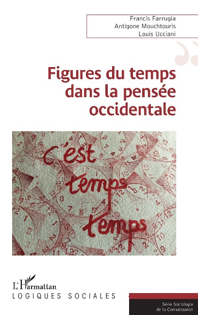 Figures du temps dans la pensée occidentale - Farrugia, Mouchtouris, Ucciani