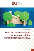 Droit de l'environnement et la responsabilité environnementale en RDC - Sylvain Nkate Tshiesese