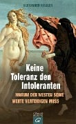 Cover-Bild zum Titel 'Keine Toleranz den Intoleranten' von 'Alexander Kissler'