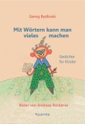 Cover-Bild zum Titel 'Mit Wörtern kann man vieles machen' von 'Georg Bydlinski'