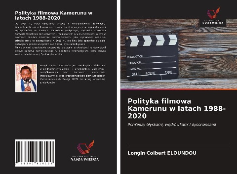 Polityka filmowa Kamerunu w latach 1988-2020 - Longin Colbert Eloundou