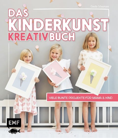 Das Kinderkunst-Kreativbuch - Claudia Schaumann