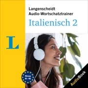Cover-Bild zum Titel 'Langenscheidt Audio-Wortschatztrainer Italienisch 2' von 'Langenscheidt-Redaktion'