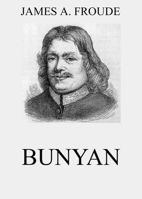 Bunyan - James Anthony Froude