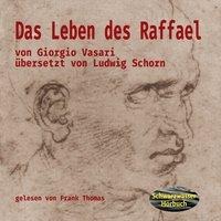 Das Leben des Raffael - Giorgio Vasari