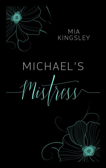 Michael's Mistress - Mia Kingsley