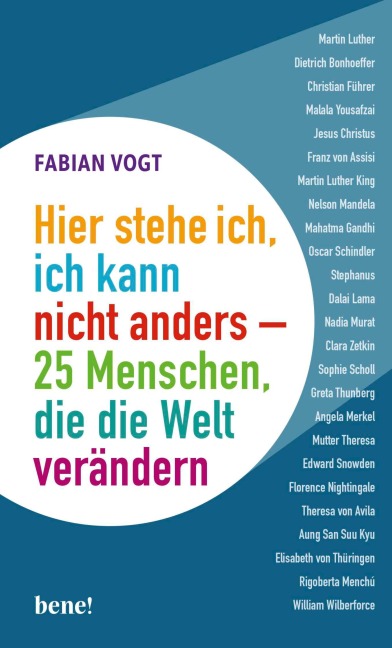 Hier stehe ich, ich kann nicht anders - 25 Menschen, die die Welt verändern - Fabian Vogt