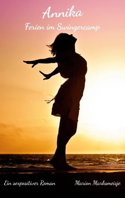Annika - Ferien im Swingercamp - Marion Marksmeisje