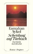 Scheidung auf Türkisch - Esmahan Aykol