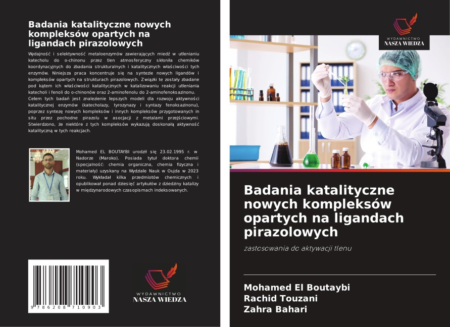 Badania katalityczne nowych kompleksów opartych na ligandach pirazolowych - Mohamed El Boutaybi, Rachid Touzani, Zahra Bahari