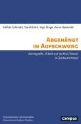 Cover-Bild zum Titel 'Abgehängt im Aufschwung' von 'Stefan Schmalz, Ingo Singe, Anne Hasenohr, Sarah Hinz'