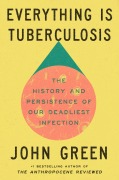 Cover-Bild zum Titel 'Everything Is Tuberculosis' von 'John Green'