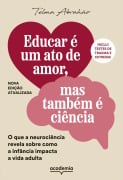 Educar é um ato de amor, mas também é ciência - Telma Abrahão