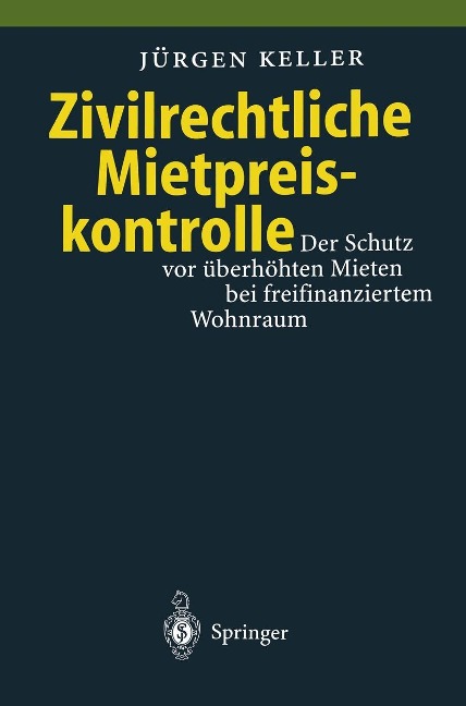 Zivilrechtliche Mietpreiskontrolle - Jürgen Keller