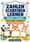 Cover-Bild zum Titel 'Zahlen schreiben lernen - Mathe 1. Klasse' von 'Mila Yara Solven'