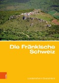 Cover-Bild zum Titel 'Die Fränkische Schweiz' von ''
