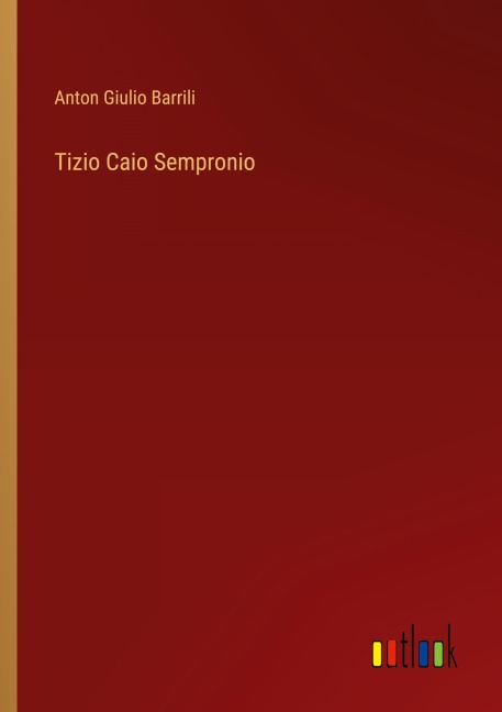 Tizio Caio Sempronio - Anton Giulio Barrili
