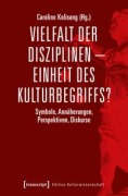 Cover-Bild zum Titel 'Vielfalt der Disziplinen - Einheit des Kulturbegriffs?' von ''