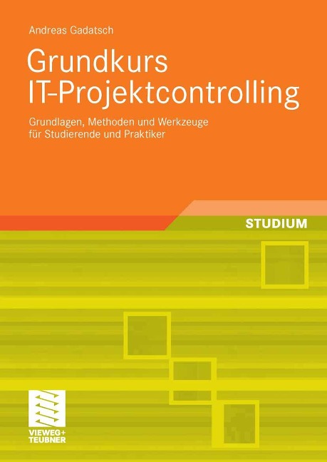 Grundkurs IT-Projektcontrolling - Andreas Gadatsch
