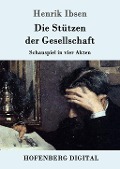 Cover-Bild zum Titel 'Die Stützen der Gesellschaft' von 'Henrik Ibsen'