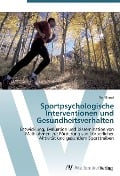 Cover-Bild zum Titel 'Sportpsychologische Interventionen und Gesundheitsverhalten' von 'Ralf Brand'
