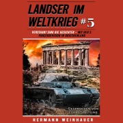 Cover-Bild zum Titel 'Landser im Weltkrieg 5: Verstaubt sind die Gesichter ¿ Mit der 2. Panzerdivision in Griechenland' von 'Hermann Weinhauer'