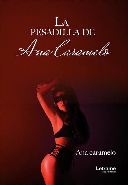 La pesadilla de Ana Caramelo - Ana Caramelo