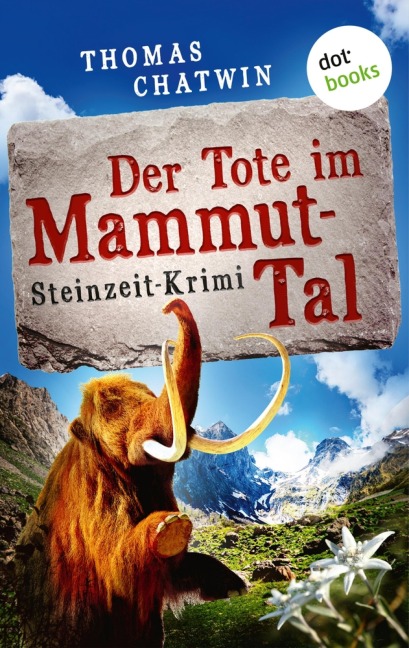 Der Tote im Mammut-Tal - oder: Steinroller - Thomas Chatwin