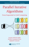 Cover-Bild zum Titel 'Parallel Iterative Algorithms' von 'Jacques Mohcine Bahi, Sylvain Contassot-Vivier, Raphael Couturier'