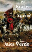 Cover-Bild zum Titel 'Der Kurier des Zaren' von 'Jules Verne'