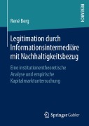 Cover-Bild zum Titel 'Legitimation durch Informationsintermediäre mit Nachhaltigkeitsbezug' von 'René Berg'