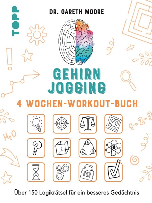 Gehirnjogging  - 4 Wochen-Workout-Buch - Gareth Moore