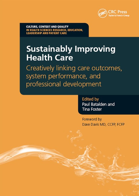 Sustainably Improving Health Care - Paul Batalden, Tina Foster