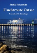 Cover-Bild zum Titel 'Fluchtroute Ostsee' von 'Frank Schamuhn'
