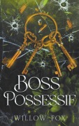 Cover-Bild zum Titel 'Boss Possessif' von 'Willow Fox'