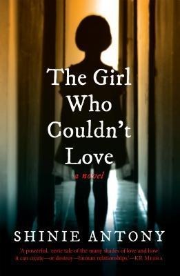 The Girl Who Couldn't Love - Shinie Antony