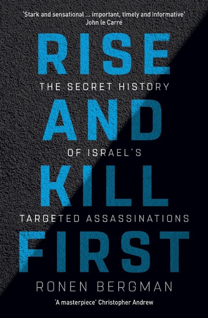 Rise and Kill First - Ronen Bergman
