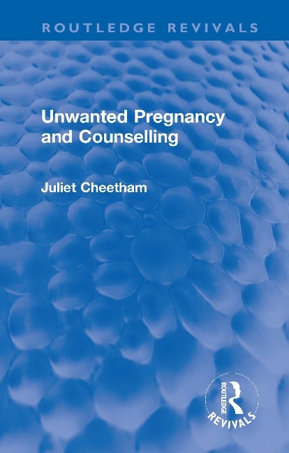 Unwanted Pregnancy and Counselling - Juliet Cheetham