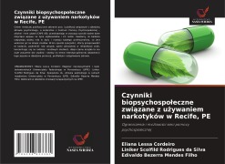 Cover-Bild zum Titel 'Czynniki biopsychospo¿eczne zwi¿zane z u¿ywaniem narkotyków w Recife, PE' von 'Eliana Lessa Cordeiro, Liniker Scolfild Rodrigues Da Silva, Edivaldo Bezerra Mendes Filho'