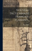 Cover-Bild zum Titel 'Nouveau Dictionnaire Français-flamand...' von 'Pierre Benau'