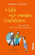 Cover-Bild zum Titel 'Hilfe wir werden Großeltern' von 'Roman Leuthner'