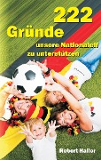 222 Gründe unsere Nationalelf zu unterstützen - Robert Haller