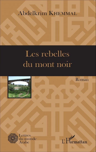 Les rebelles du mont noir - Abdelkrim Khemmal