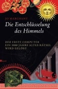 Die Entschlüsselung des Himmels - Jo Marchant