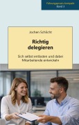 Cover-Bild zum Titel 'Richtig delegieren' von 'Jochen Schlicht'