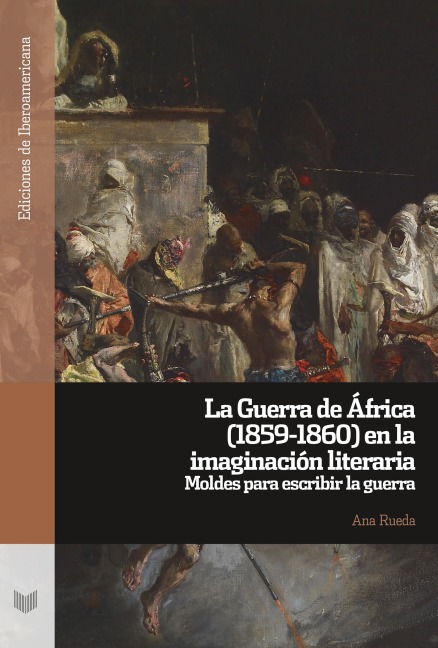 La Guerra de África (1859-1860) en la imaginación literaria - Ana Rueda